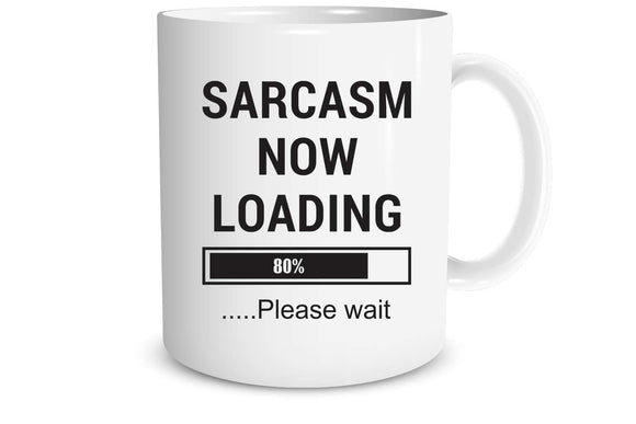 Sarcasm Now Loading Coffee Mug Funny Gift - fair-dinkum-gifts