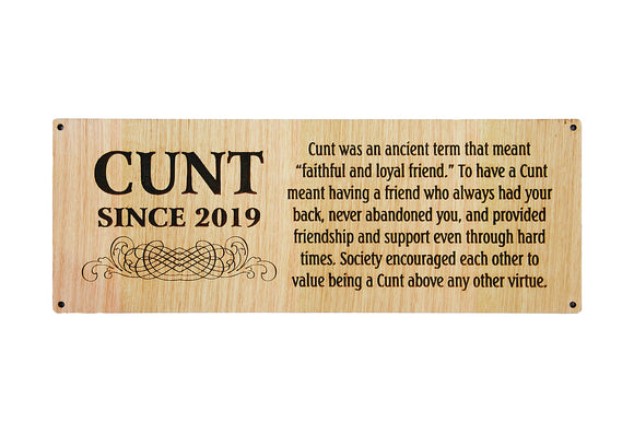 Ancient Meaning Of C*nt - Wooden Sign (Personalised Date)
