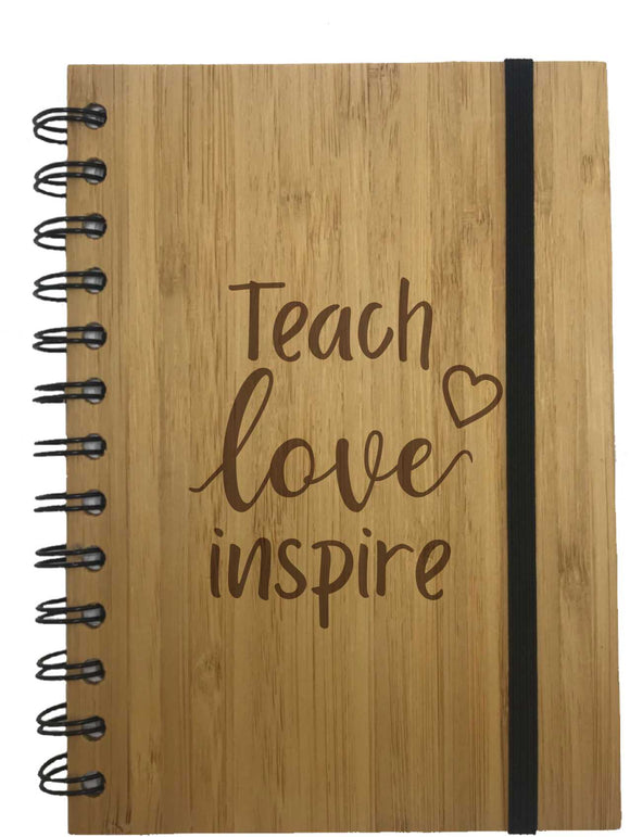Teacher Gift Eco Friendly Bamboo Notebook - Teach Love Inspire