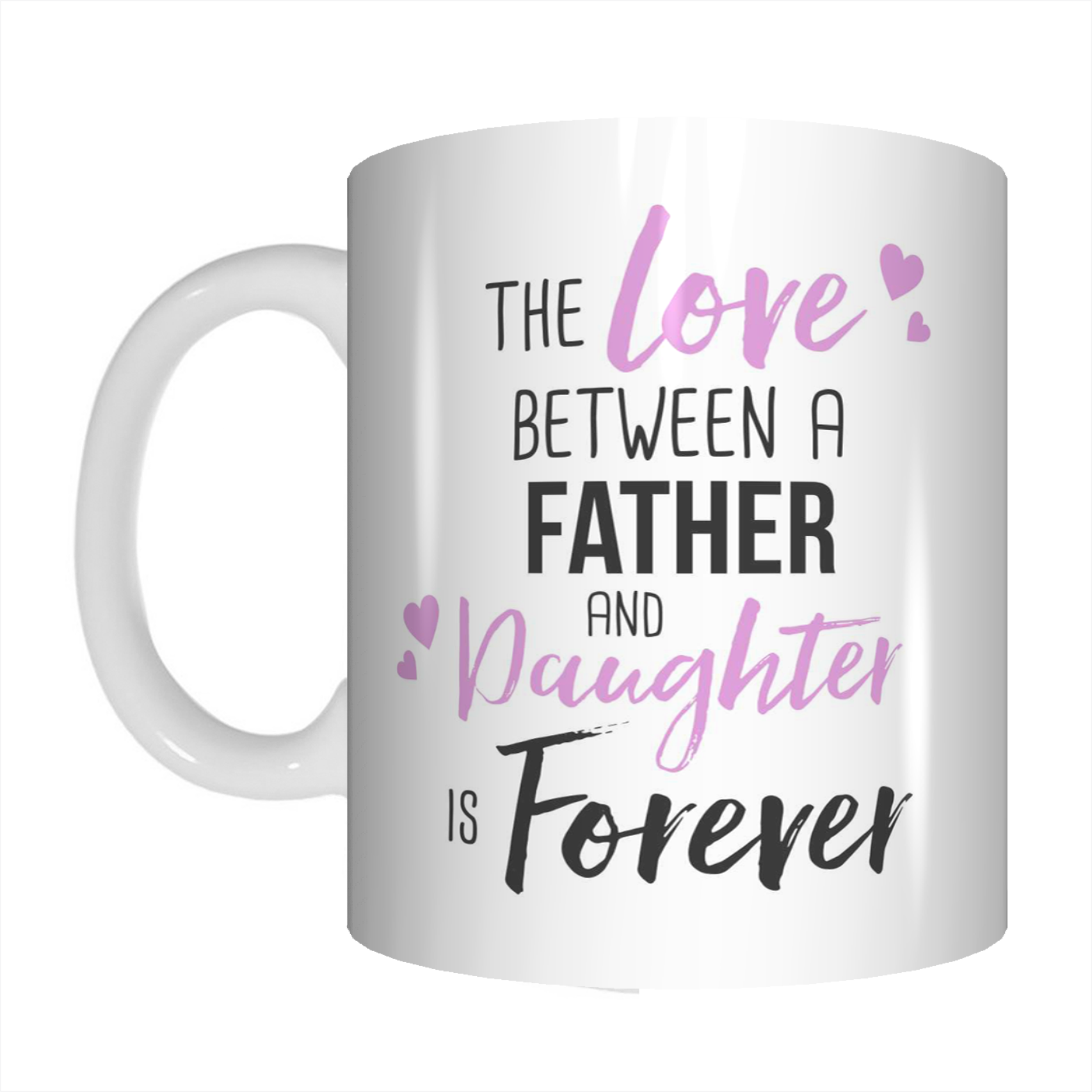 The Love Between A Father & Daughter Is Forever Dad Coffee Mug Gift For Father's Day FDG07-92-26016 - fair-dinkum-gifts