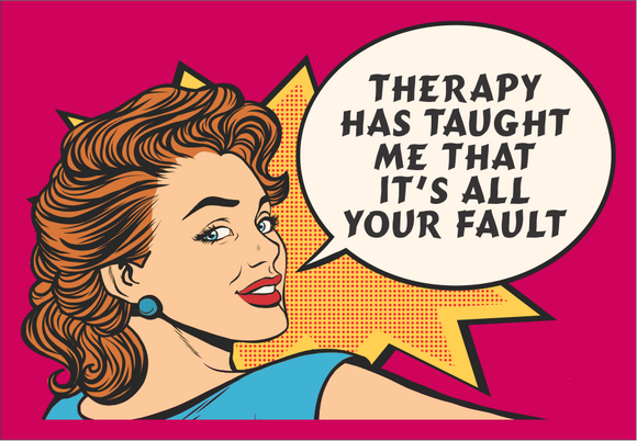 Therapy Taught Me That It's All Your Fault! Magnet CRU12-28-24039