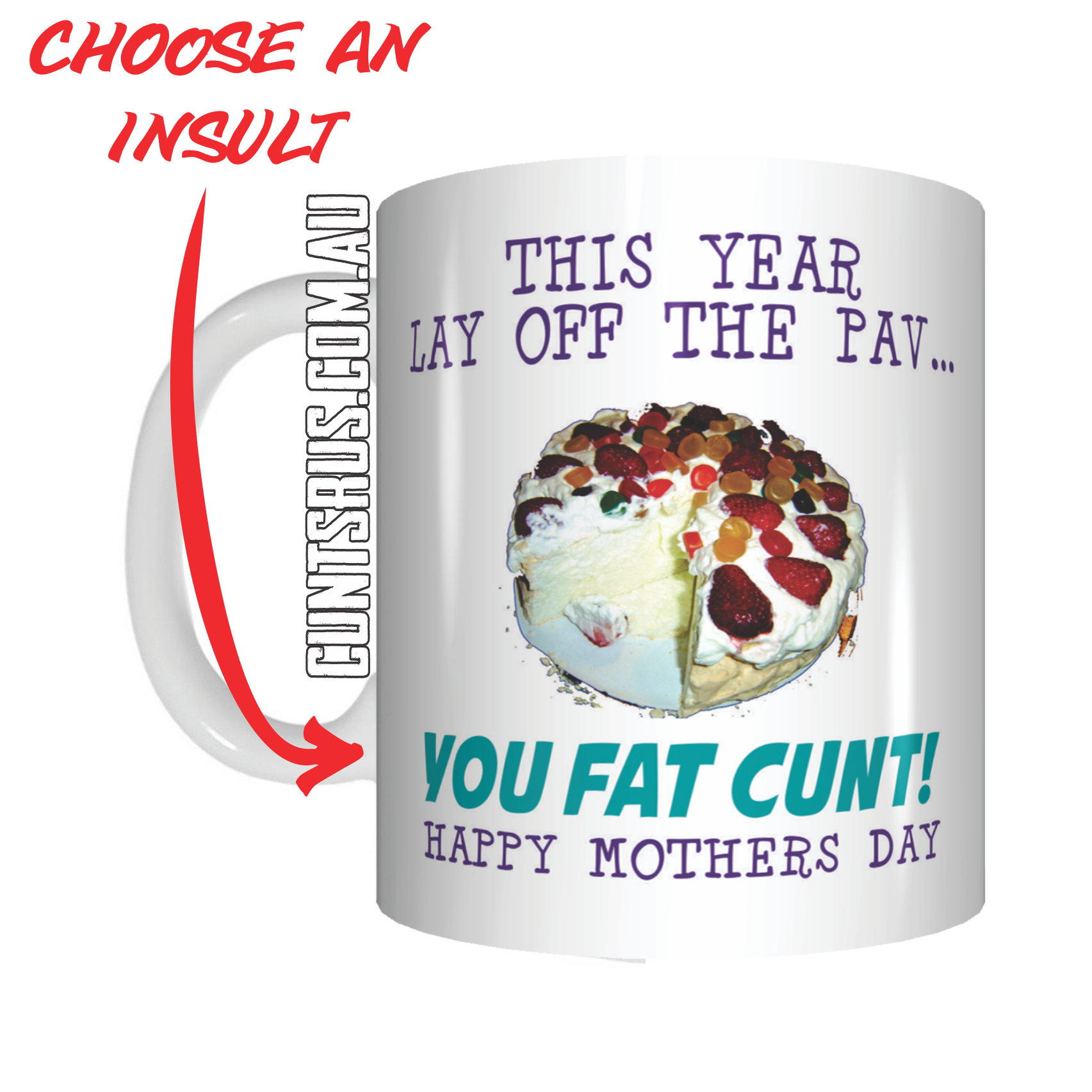 This Year Lay Off The Pav Fat C U N T Coffee Mug Funny Rude Mothers Day Gift - fair-dinkum-gifts