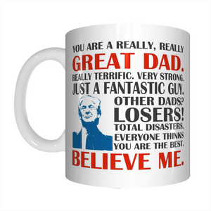 Trump Really Really Great Dad Coffee Mug Gift For Father's Day Funny FDG07-92-26027 - fair-dinkum-gifts