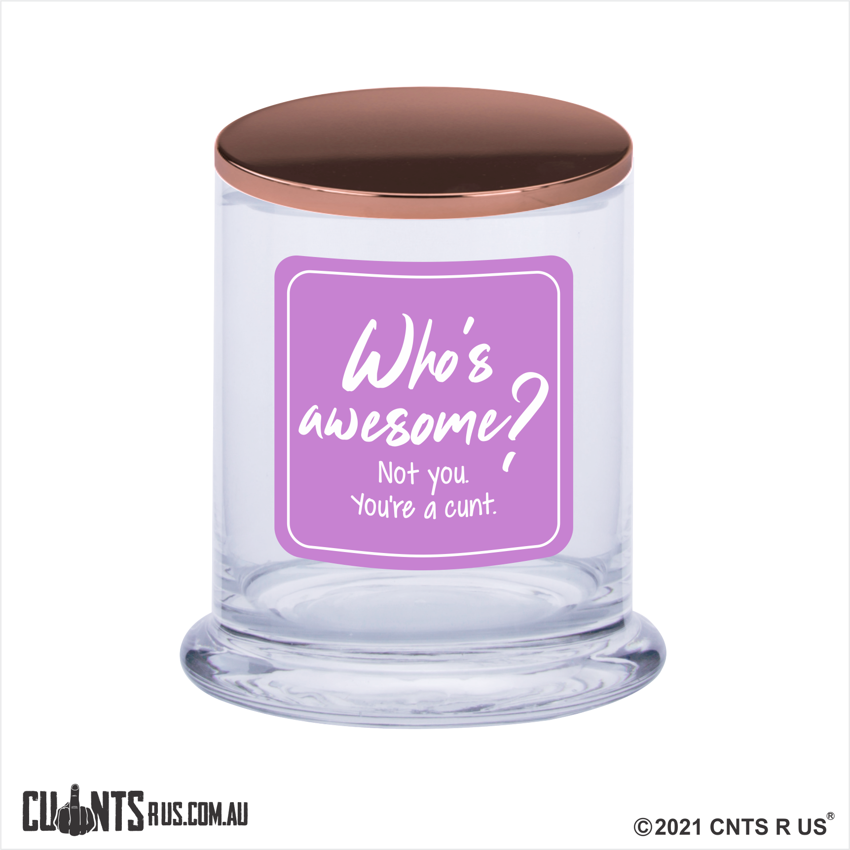 Who's Awesome Not You You're A C*nt Scented Candle Rude - fair-dinkum-gifts