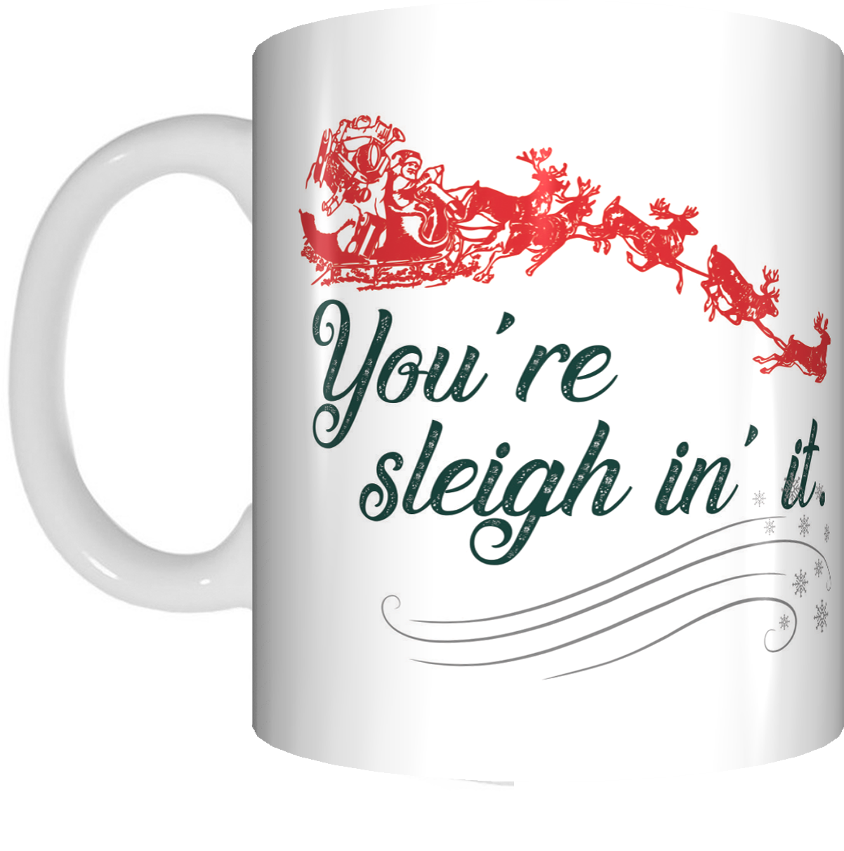 You're Sleigh In It Christmas Coffee Mug Gift Present Xmas Cup Reindeer Santa Sleigh - fair-dinkum-gifts