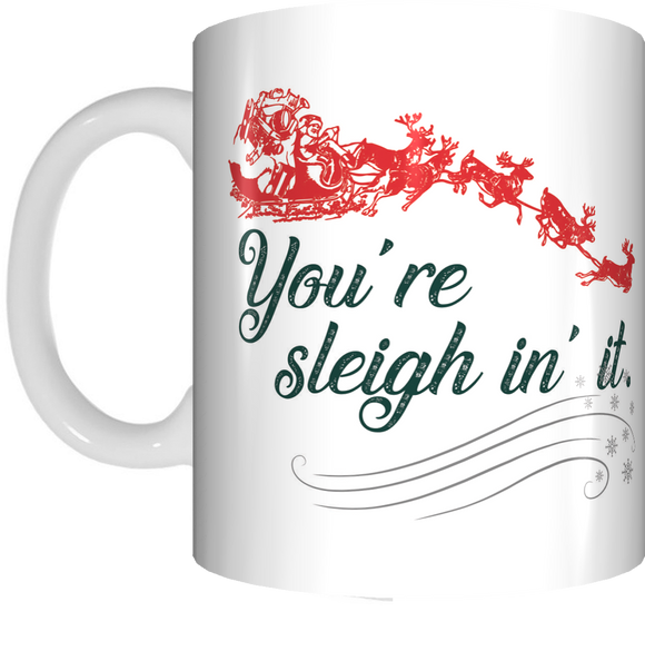 You're Sleigh In It Christmas Coffee Mug Gift Present Xmas Cup Reindeer Santa Sleigh - fair-dinkum-gifts