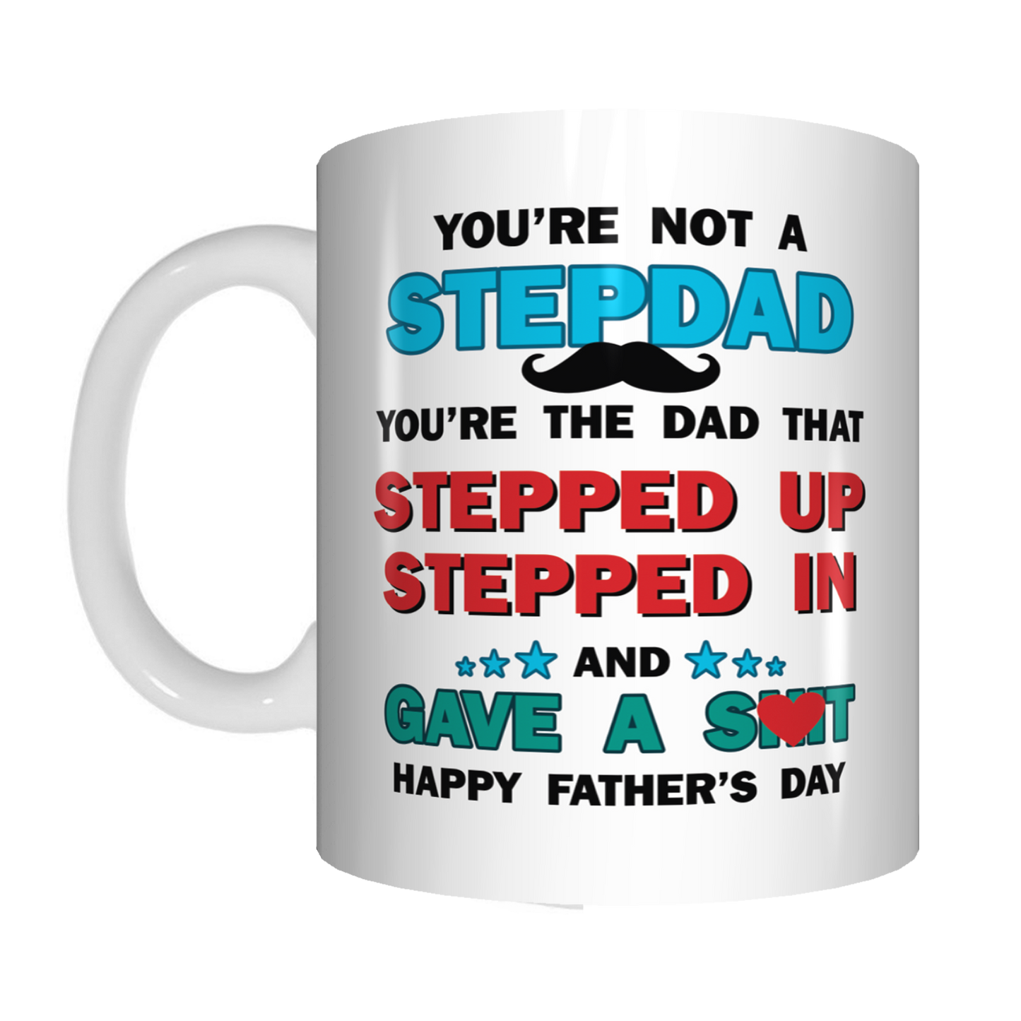 You're Not A Stepdad You're A Dad That Stepped Up Rude Coffee Mug Gift Father's Day FDG07-92-26053 - fair-dinkum-gifts