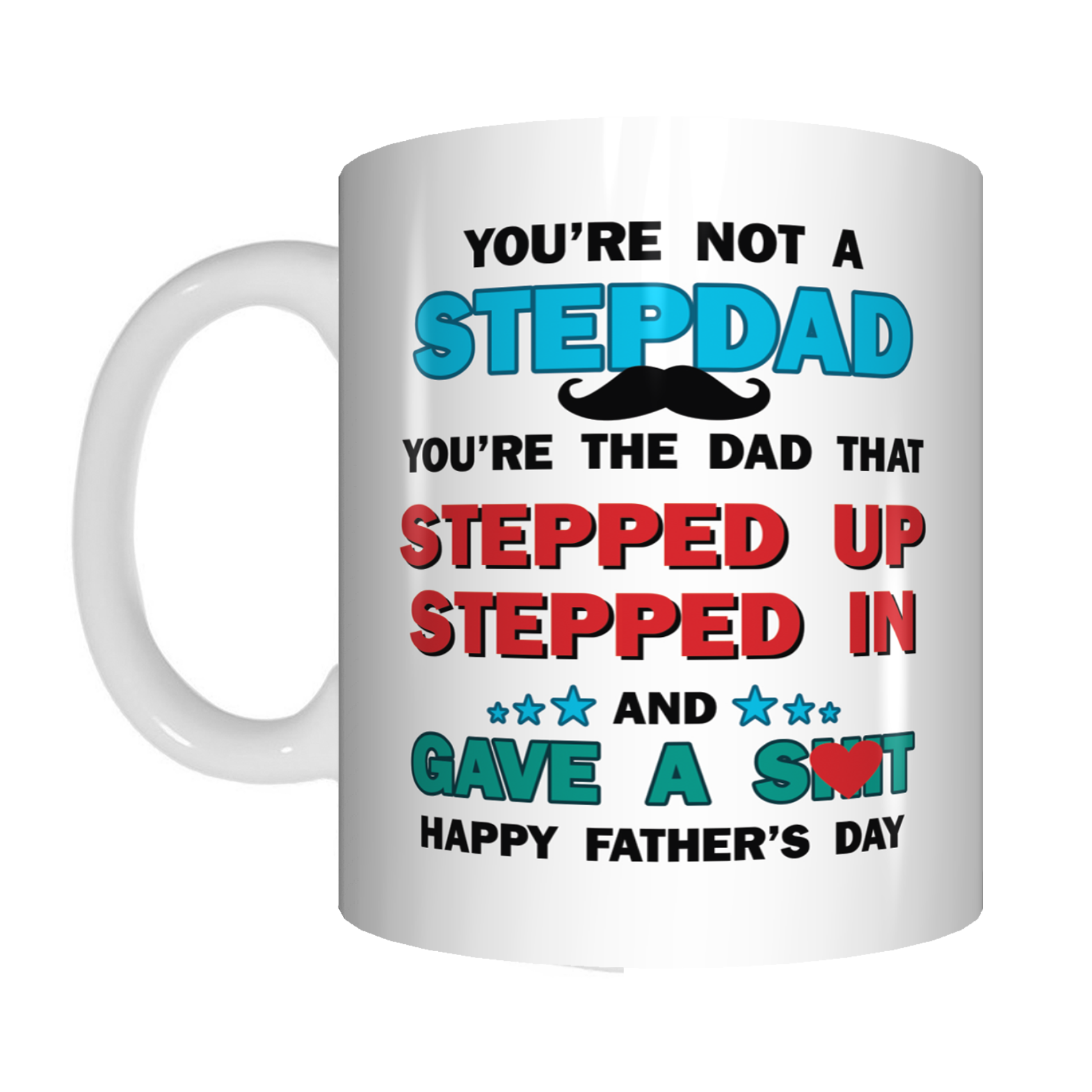 You're Not A Stepdad You're A Dad That Stepped Up Rude Coffee Mug Gift Father's Day FDG07-92-26053 - fair-dinkum-gifts