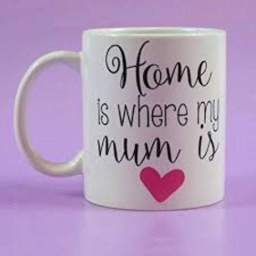 Home Is Where My Mum Is Mother's Day Mug - fair-dinkum-gifts