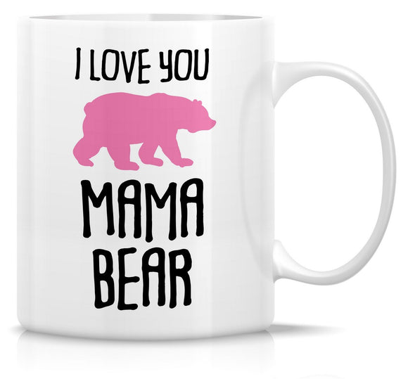 I Love You Mama Bear Coffee Mug Mothers Day Mum GIFT Pink and White - fair-dinkum-gifts